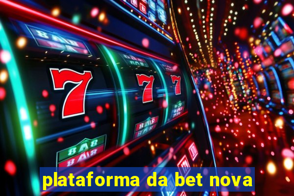 plataforma da bet nova