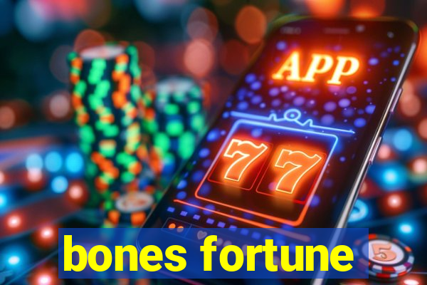 bones fortune