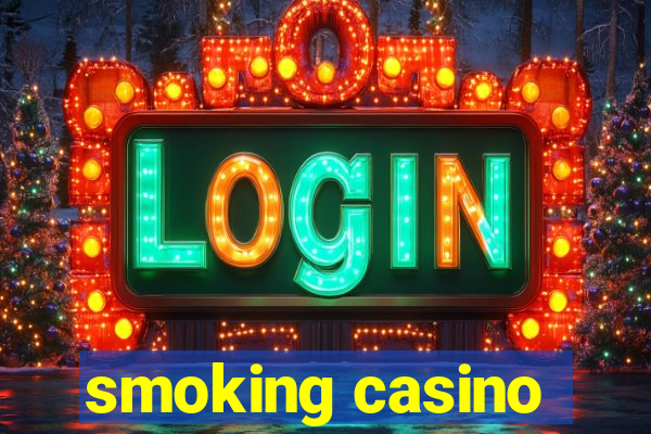 smoking casino