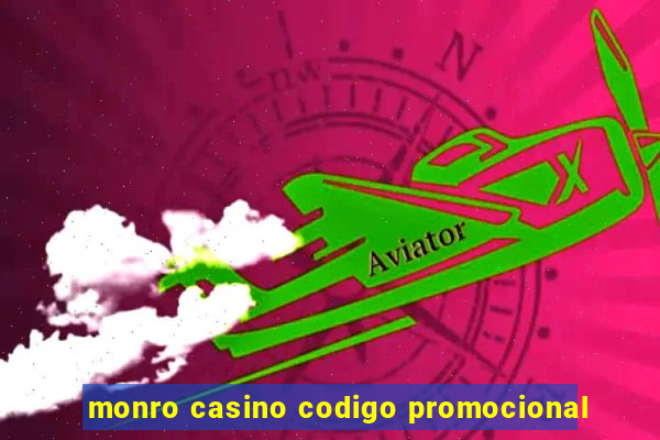 monro casino codigo promocional