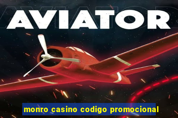 monro casino codigo promocional