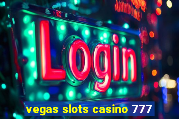 vegas slots casino 777