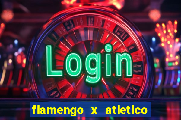 flamengo x atletico go transmiss?o