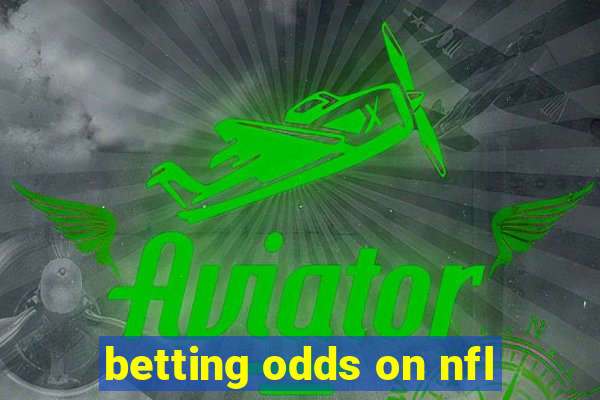 betting odds on nfl