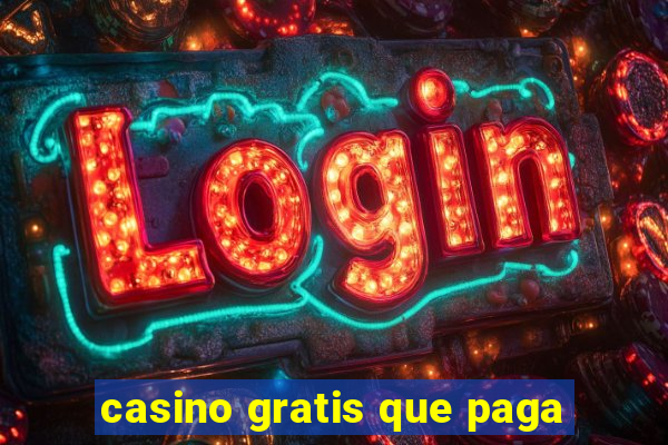 casino gratis que paga