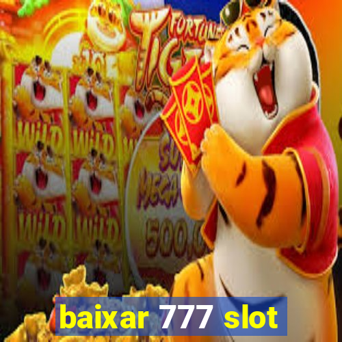 baixar 777 slot