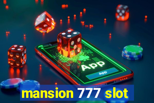 mansion 777 slot