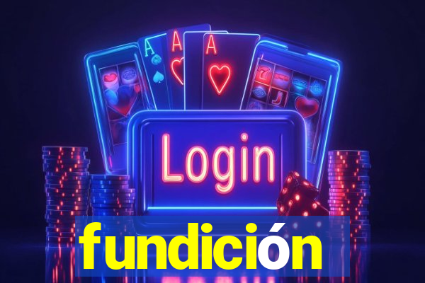 fundición