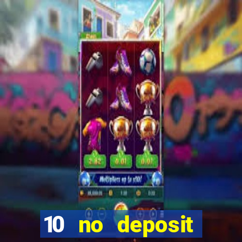 10 no deposit casino uk