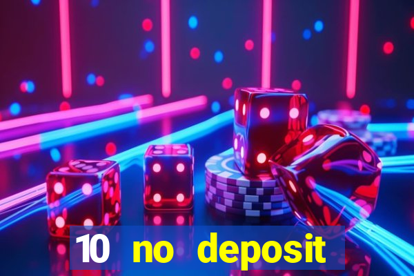 10 no deposit casino uk