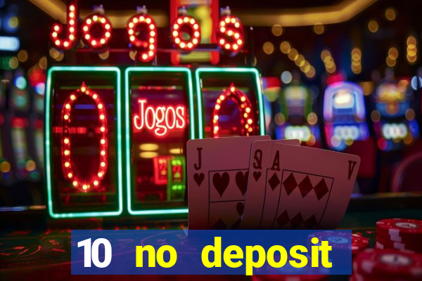 10 no deposit casino uk