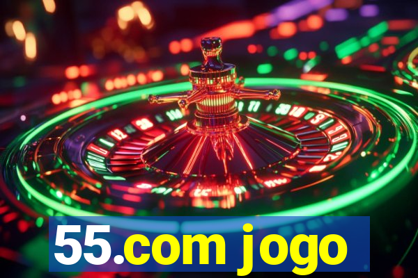 55.com jogo