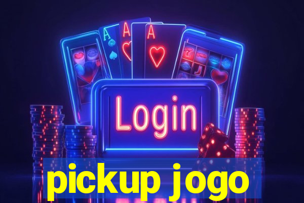 pickup jogo