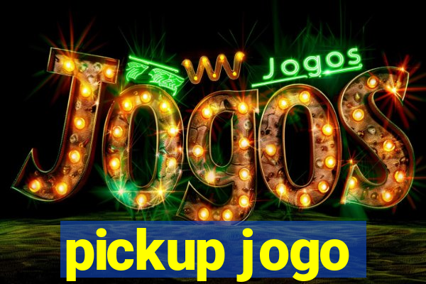 pickup jogo