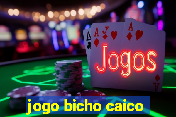 jogo bicho caico