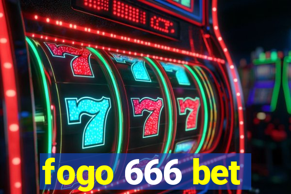 fogo 666 bet