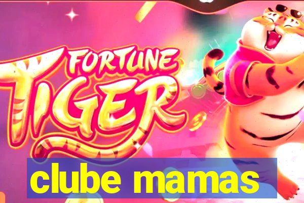 clube mamas