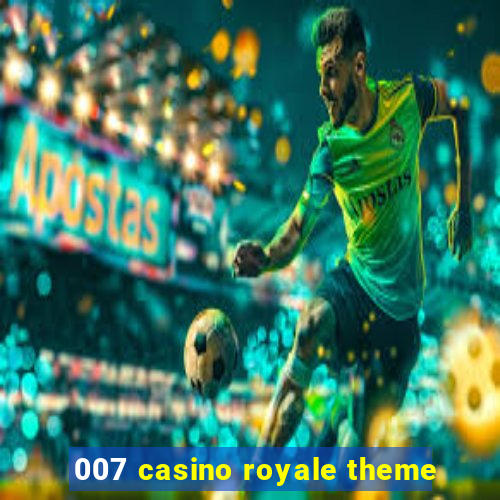 007 casino royale theme