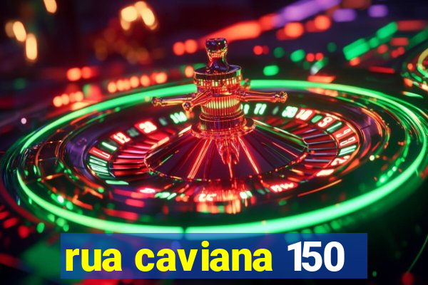 rua caviana 150