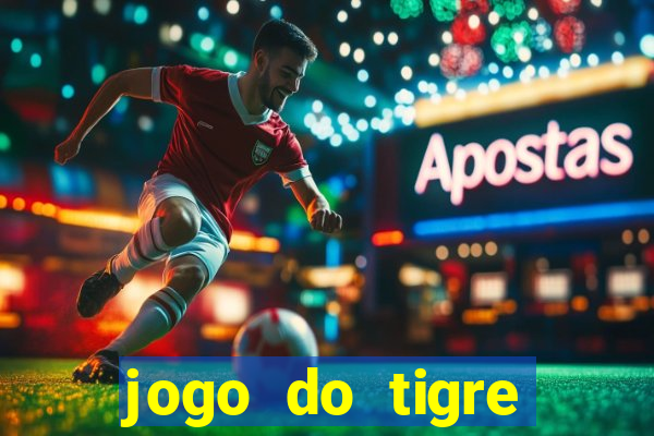 jogo do tigre pagando muito