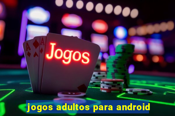 jogos adultos para android