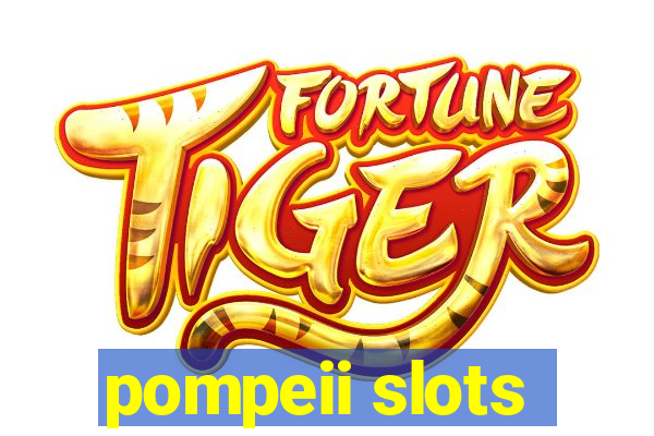 pompeii slots