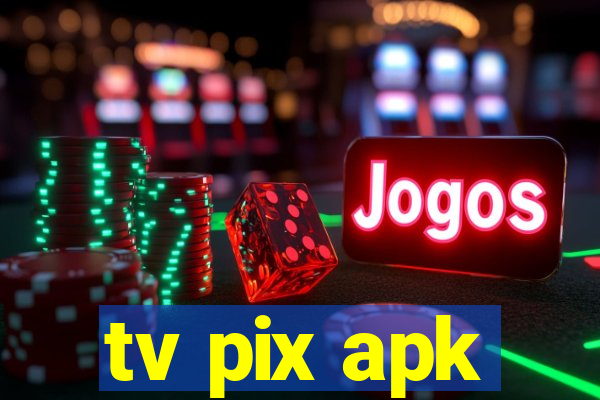 tv pix apk