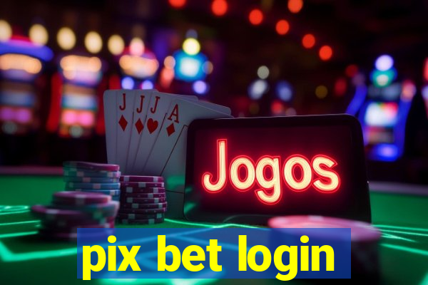 pix bet login