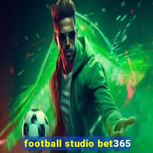 football studio bet365