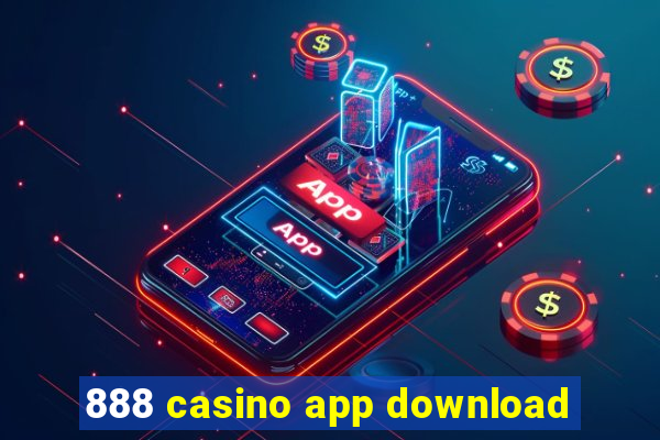 888 casino app download