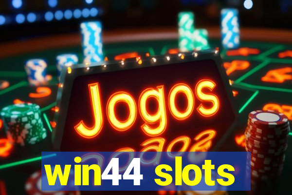 win44 slots