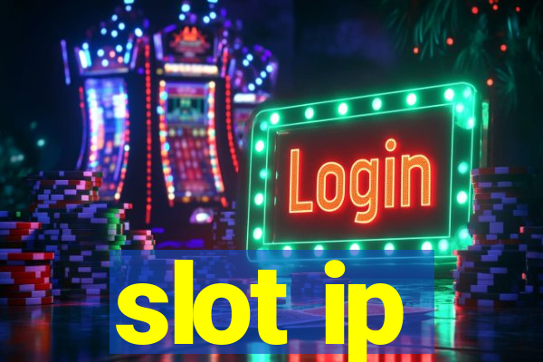 slot ip