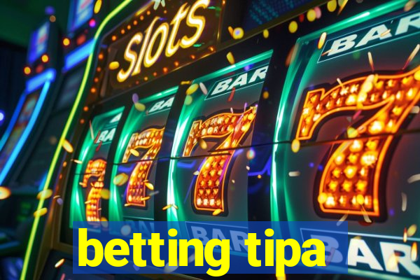 betting tipa