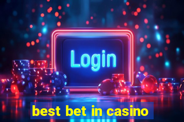 best bet in casino