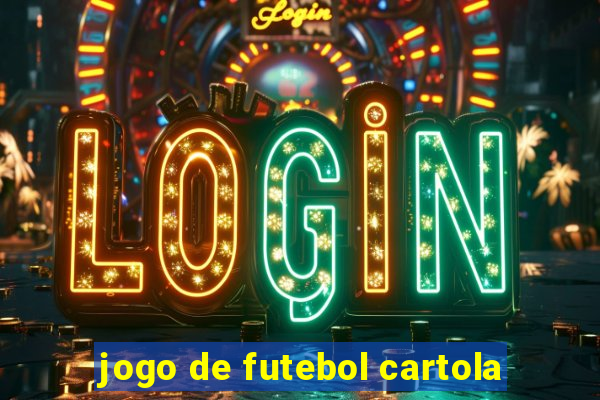 jogo de futebol cartola