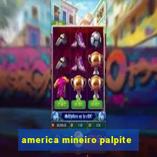 america mineiro palpite