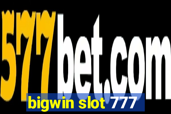 bigwin slot 777