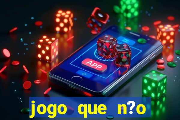 jogo que n?o precisa depositar para ganhar