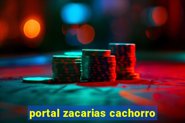 portal zacarias cachorro