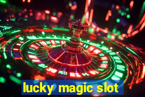 lucky magic slot