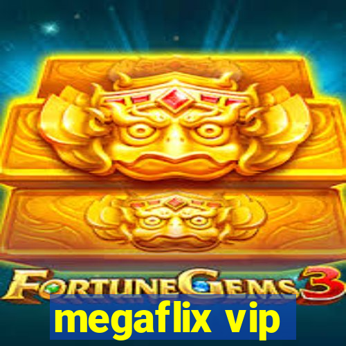 megaflix vip