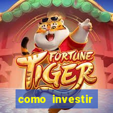 como investir grandes fortunas