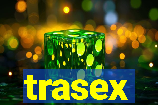 trasex