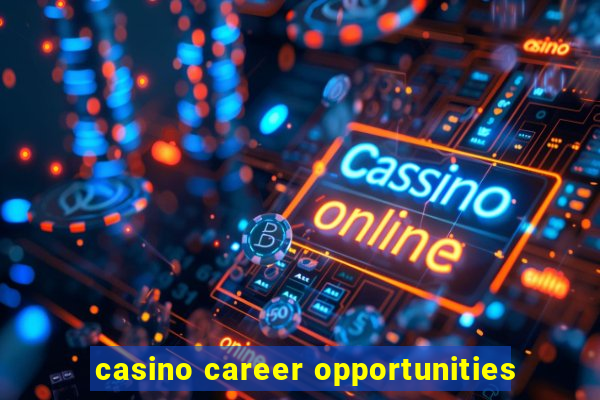 casino career opportunities