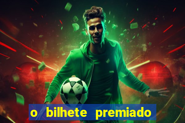 o bilhete premiado filme completo dublado online