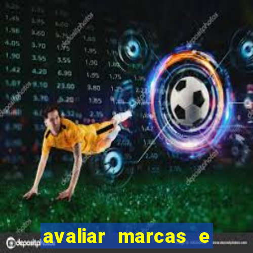 avaliar marcas e ganhar dinheiro