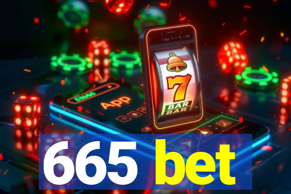 665 bet