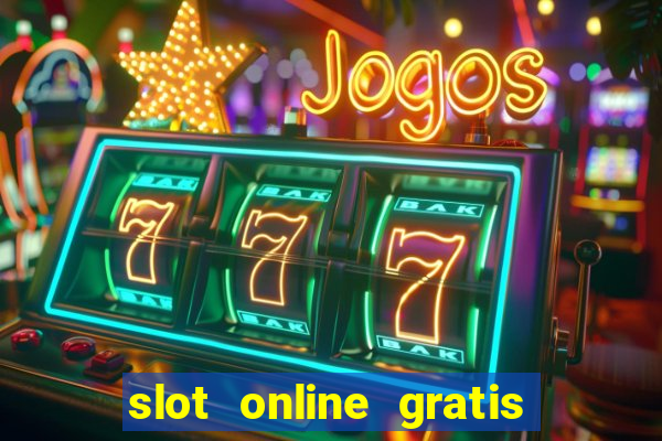 slot online gratis senza scaricare