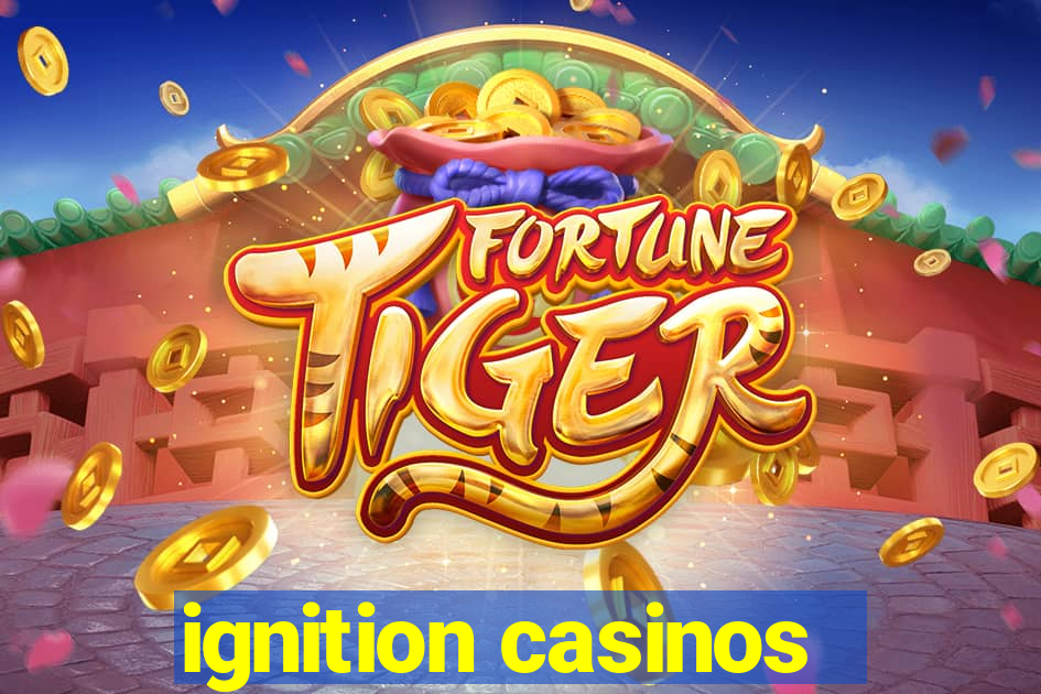 ignition casinos