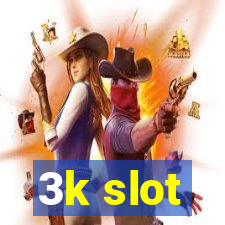 3k slot